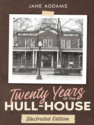 cover image of Twenty Years at the Hull-House